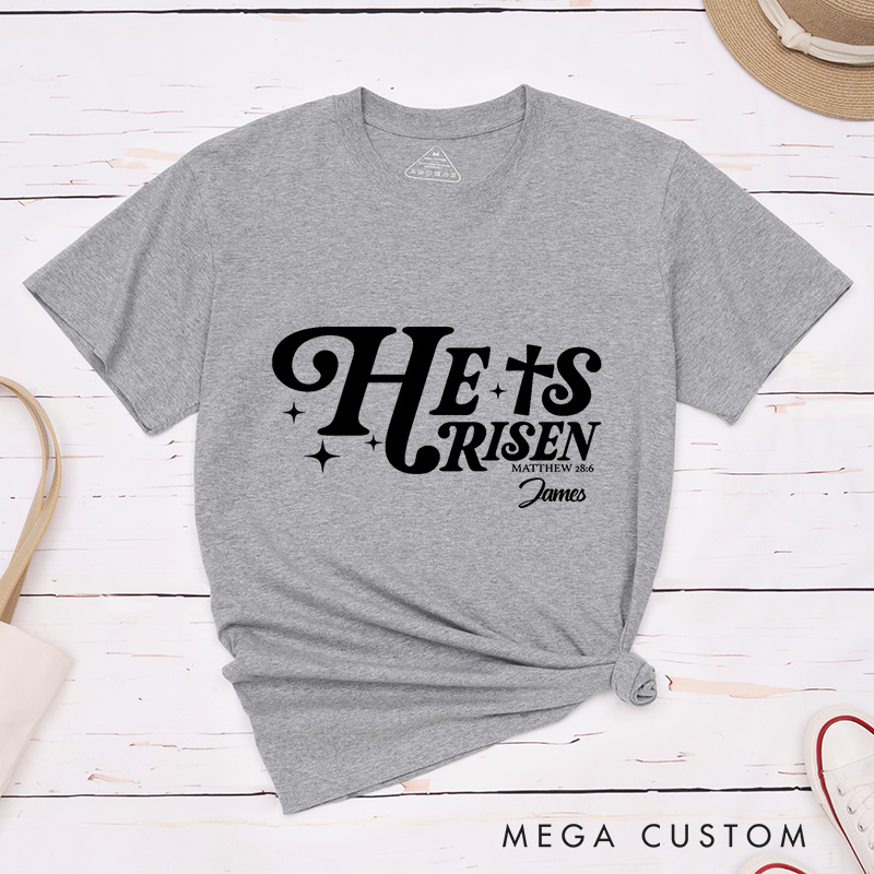 Personalized He Is Risen Classic Cotton T-Shirt with Name Matthew 28:6 Bible Verse Shirt Religious Gift for Christians Easter Gift
