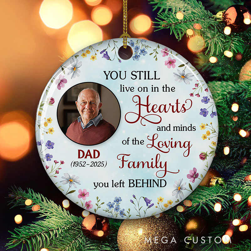 Personalized Memorial Christmas Ornament Ornament You Still Live On In The Hearts Custom Ceramic Ornament