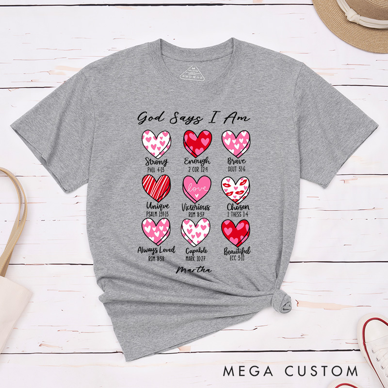Personalized God Says I Am Valentine Classic T-Shirt with Custom Name Christian Bible Verse Shirt Heart Design Tee Valentine's Day Gift for Her