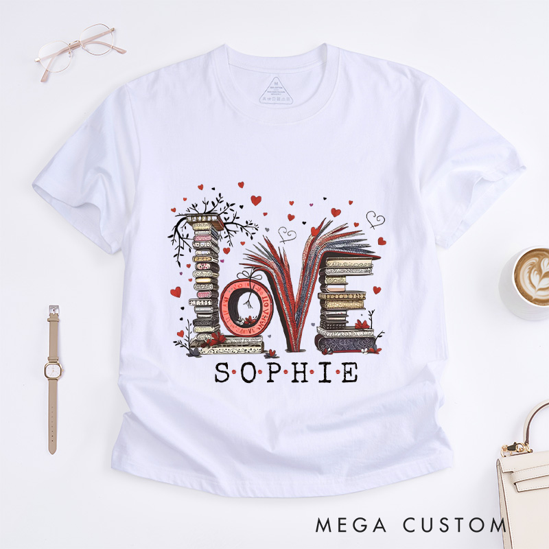Personalized Love Books Classic T-Shirts Book Lover Shirt with Customized Name Shirt Valentine's Day Gift for Bookish Bookworm Reader