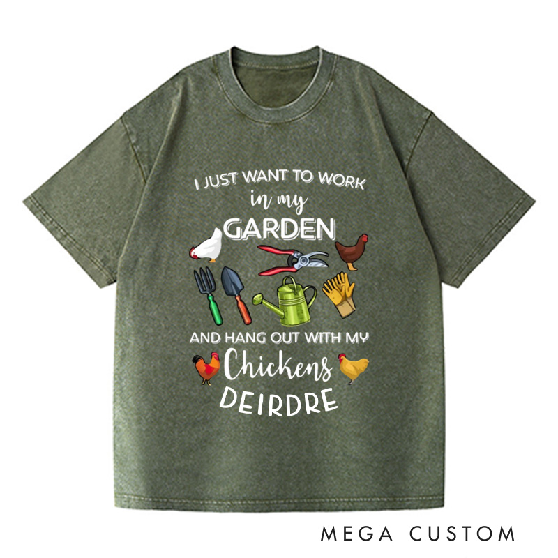 Personalized I Just Want to Work In My Garden and Hangout With My Chickens Washed T-Shirts Chicken Shirt Gardening Shirt Plant Shirt Garden Gift