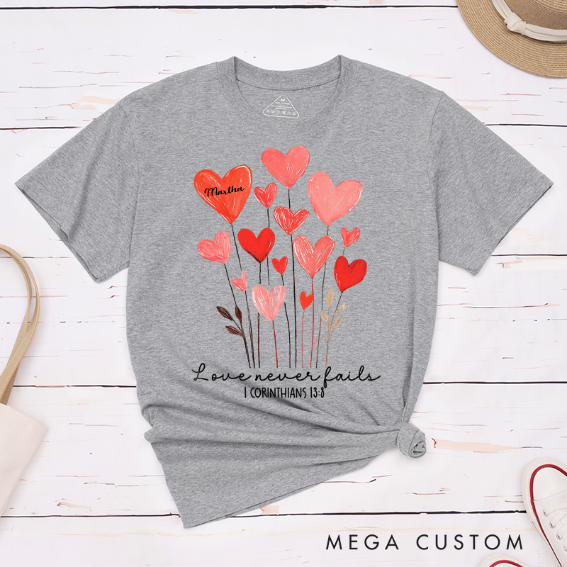 Personalized Love Never Fails Valentine Classic T-Shirt with Name Christian Shirt Heart Flower Design Tee Valentine's Day Gift for Her