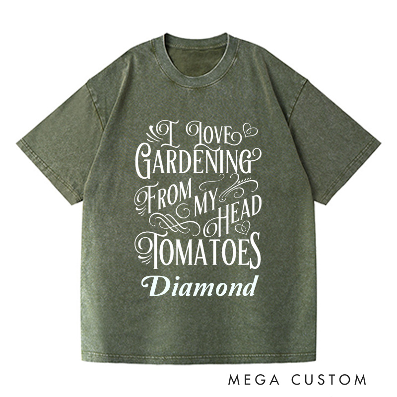 Personalized I Love Gardening From My Head Tomatoes Washed T-Shirts Plant Lover Shirt Gardening Shirt Gardening Gift for Gardener