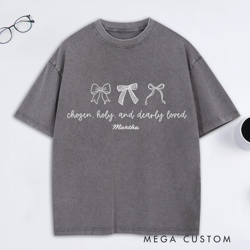 Personalized Bow Chosen Holy Dearly Loved Vintage Washed T-Shirt with Custom Name Religious Bible Verse Gift Valentine’s Day Gift for Girls