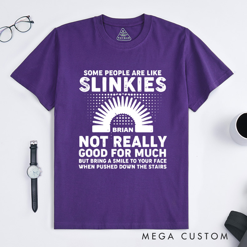 Personalized Playful Slinky Humor T-Shirt Funny Sarcastic Slinky T-Shirt Some People Are like Slinkies Geek Lover Gift
