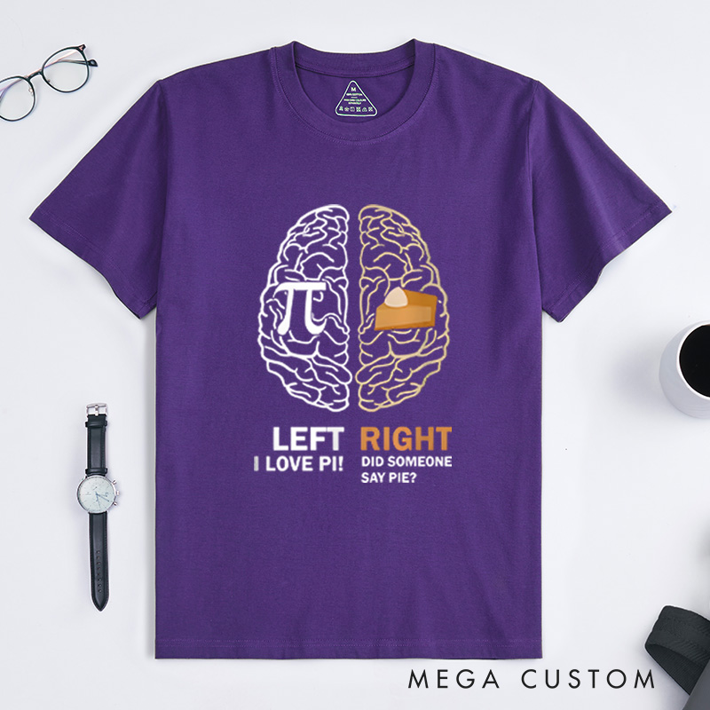 Personalized Pi Day Left Vs Right Brain Pie Math Geek T-Shirt Funny Geek Math Lover Gift
