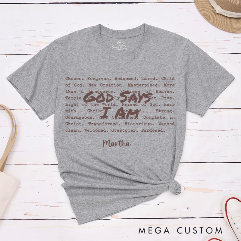 Personalized God Says i am Classic T-Shirt with Name Christian Bible Verse Shirt Religious Gift Faith Gift for Christians