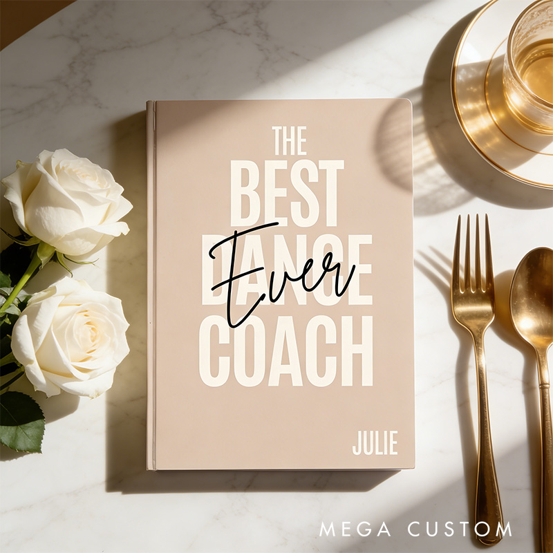 Personalized A5 the Best Dance Coach Hardcover Ballerina Journal Custom Ballet Teacher Appreciation Notebook Choreography Studio Dancer Gift