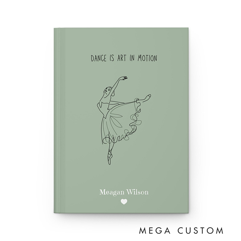 Personalized A5 Dance Is Art In Motion Hardcover Journal Custom Ballerina Notebook Choreography Studio Dancer Gift Recital or Team Gift for Ballerinas