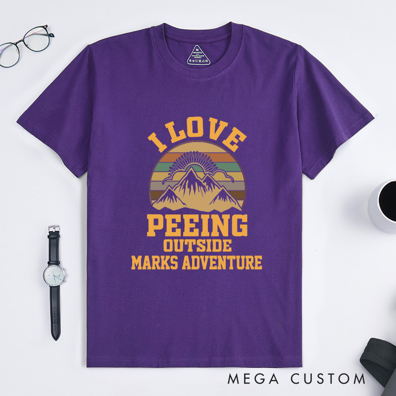 Personalized I Love Peeing Outside T-Shirt Funny Camping Adventure Mountain T-Shirt for Nature Travelers Outdoors Lover Gift
