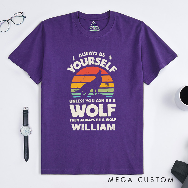 Personalized Retro Wolf Shirt Always Be Yourself Wolf Sunset Shirt Howling Wolf Gift Vintage Wolf Shirt Gift for Wolf Lover