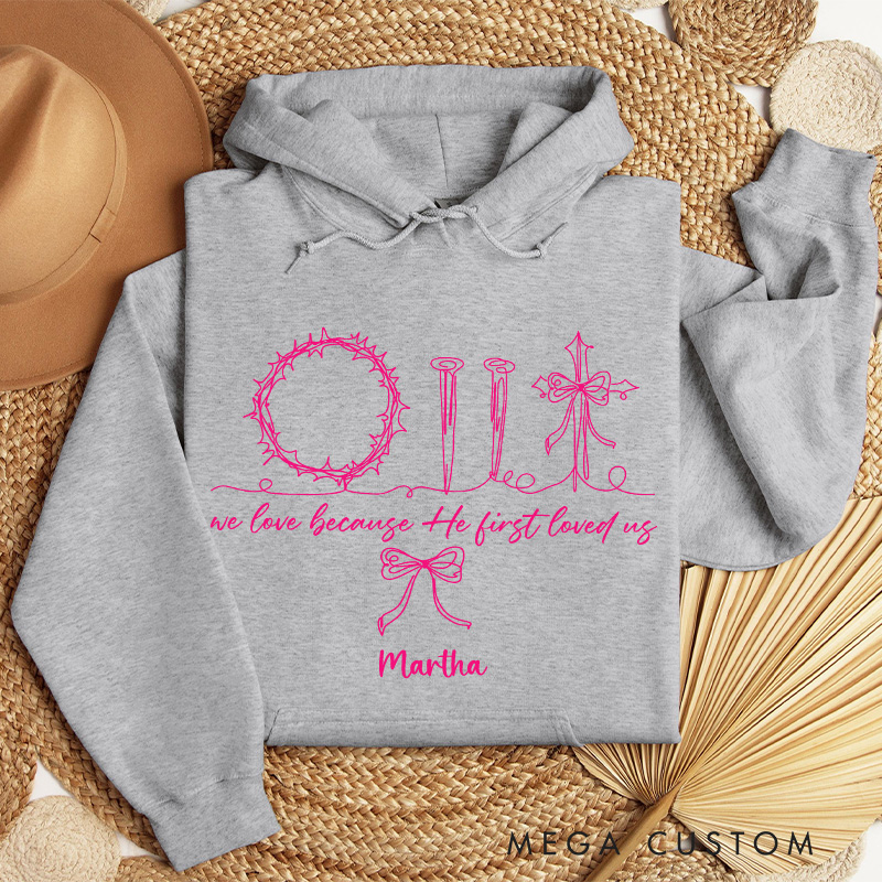Personalized He First Love Us Classic Hoodies with Custom Name Retro Valentine Bow Sweatshirt Christian Valentine's Day Gift for her
