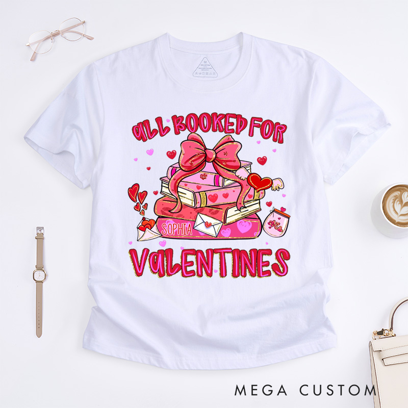 Personalized All Booked For Valentines Classic T-Shirts Valentines Day Librarian Tee with Name Reading Shirt for Book Lover Bookish Reader