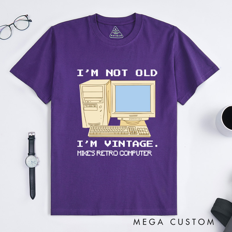 Personalized I'm Not Old I'm Vintage T-Shirt Programmer Computer Technology Lover Shirt Gift for Nerd Geek 