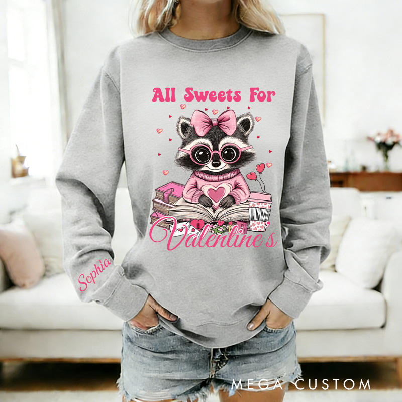 Personalized Raccoon All Sweets For Valentine Book Sweatshirt Xoxo Tee for Librarian Sweatshirt with Name Valentines Day Gift for Book Lover Girlfriend Wife Women