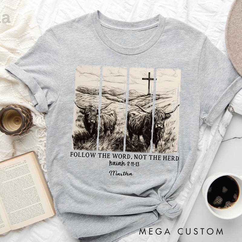 Personalized Follow the Word not the Herd Classic T-Shirt with Name Christian Bible Verse Shirt Religious Gift Faith Gift for Christians