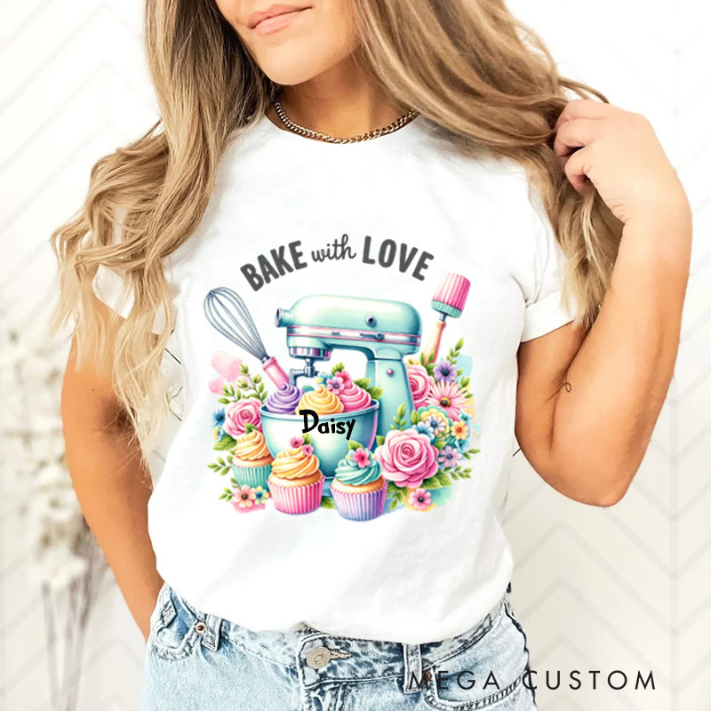 Personalized Bake With Love Shirt Baking Sublimation Cupcakes Sublimation Shirt Gift for Baking Lovers