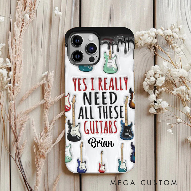 Personalized 2D Flat Yes I Really Do Need All These Guitars Phone Case Music Lover iPhone Case Music Gift