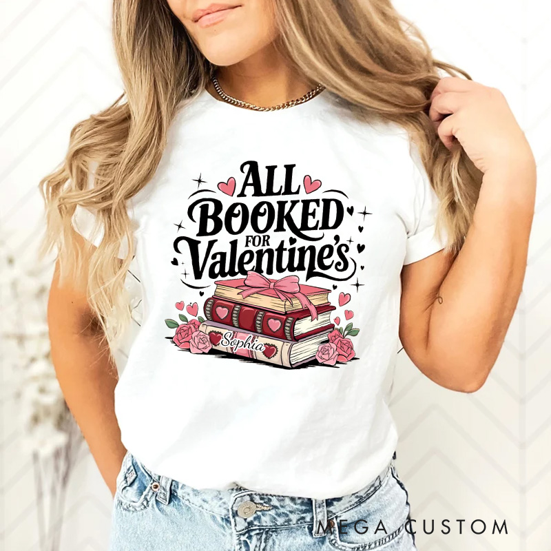 Personalized All Booked for Valentine Classic T-Shirts Coquette Valentine Bookish Shirt with Name Gift for Book Lover Bookworm Girlfriend Wife Women
