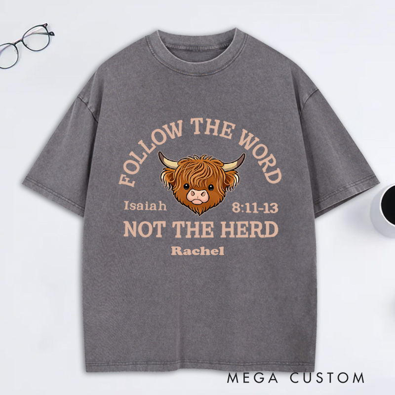 Personalized Follow the Word Not the Herd Highland Cow Washed T-Shirt with Custom Name Christian Western Bible Verse Shirt Religious Christian Gift