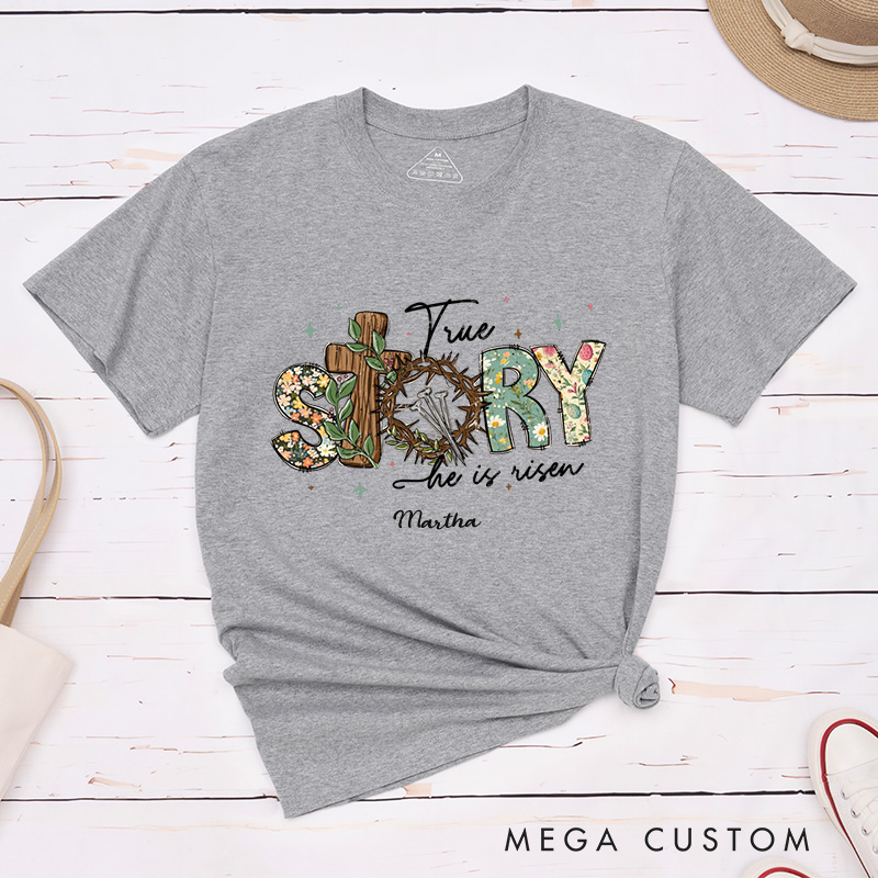 Personalized True Story he is Risen Classic T-Shirt with Custom Name Retro Vintage Shirt Religious Gift Christian Easter Gift for her