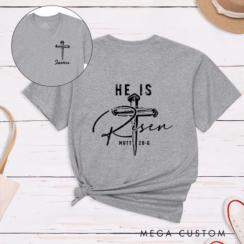 Personalized he is Risen Classic T-Shirt with Custom Name Matthew 28:6 Bible Verse Shirt Religious Gift Easter Gift for Christians