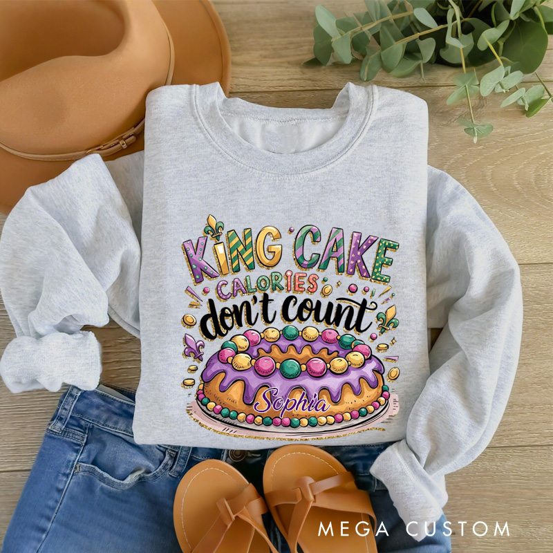 Personalized King Cake Calories Don't Count Sweatshirt with Name Louisiana Sweatshirt Carnival Coquette Shirt Gift for Baking Lover Him Her
