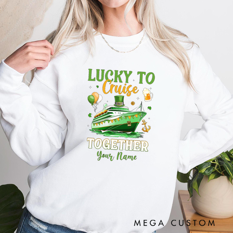 Personalized Cruising Together Classic Sweatshirt for St Patricks Day Saint Patricks Cruise Shirt St Pattys Day Cruise Gift Cruise Lover Gift