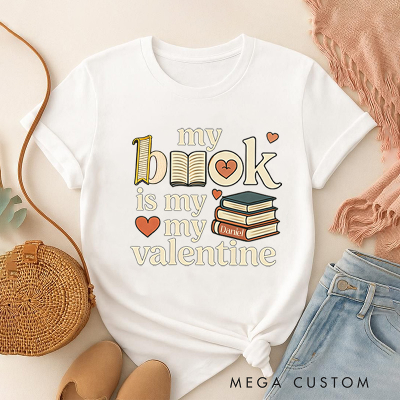 Personalized My Book is My Valentine Classic T-Shirts Retro Valentine Bookish Shirt with Name Gift for Book Lover Bookworm Girlfriend Wife Women
