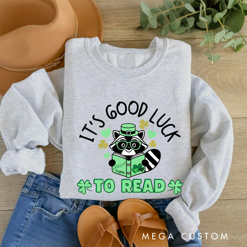 Personalized Good Luck to Read Sweatshirt Lucky Reading Racoon Sweatshirt with Name St. Patrick's Day Gift for Book Lover Reader Girlfriend Wife Women