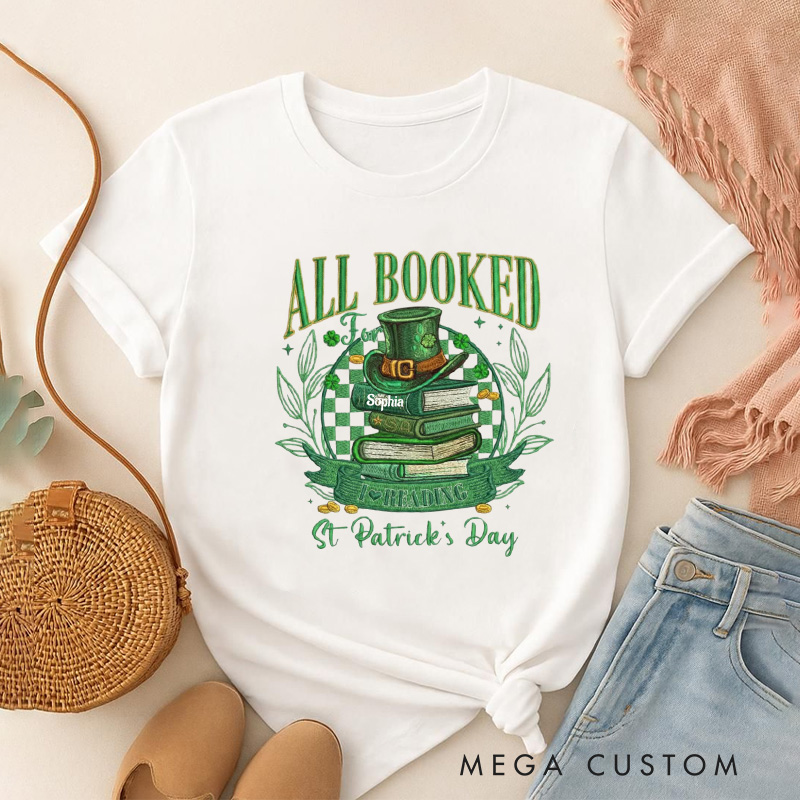 Personalized All Booked For St Patrick’s Day Classic T-Shirts with Name Librarian Tee for Book Lover Bookworm Girlfriend Wife Women Gift