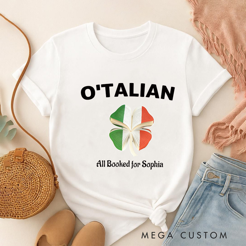 Personalized O'TALIAN St Patrick’s Day Classic T-Shirts with Name All Booked for Tee for Book Lover Bookworm Girlfriend Wife Women Gift