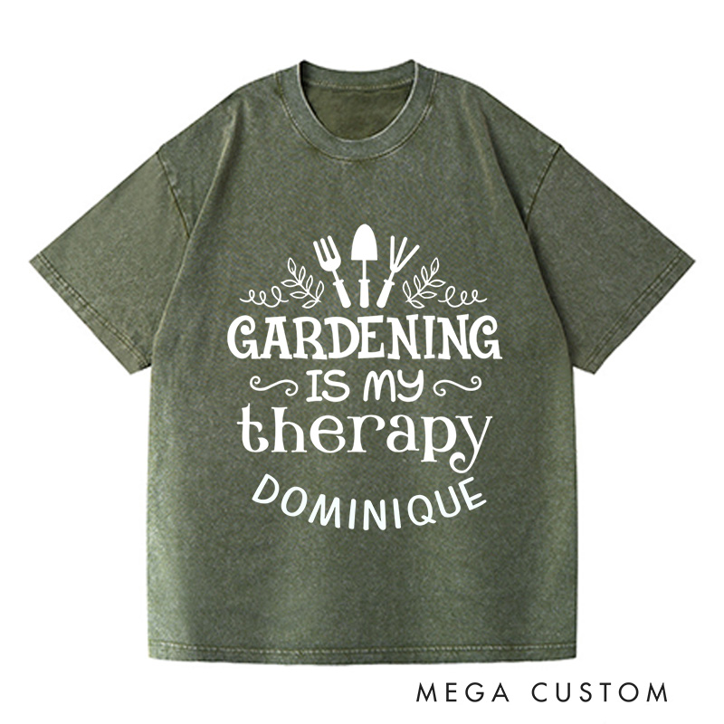 Personalized Gardening Is My Therapy Washed T-Shirts Gardening Shirt Plant Lover Shirt Gardener Gift Garden Tee Gardening Gift