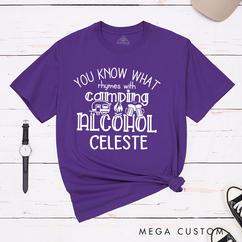 Personalized You Know What Rhymes With Camping Alcohol T-Shirt Gift for Camping Adventure Lovers