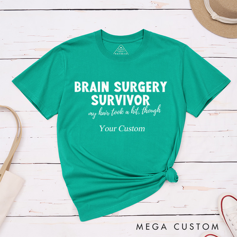 Personalized Brain Surgery Survivor My Hair Took A Hit Though T-Shirt