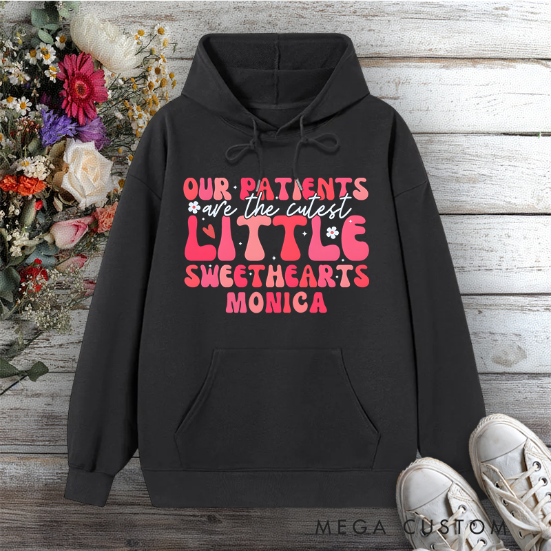 Personalized Hoodies for Nurse Our Patients Are the Cutest Little Sweethearts Design Hoodies International Nurse Day Gift