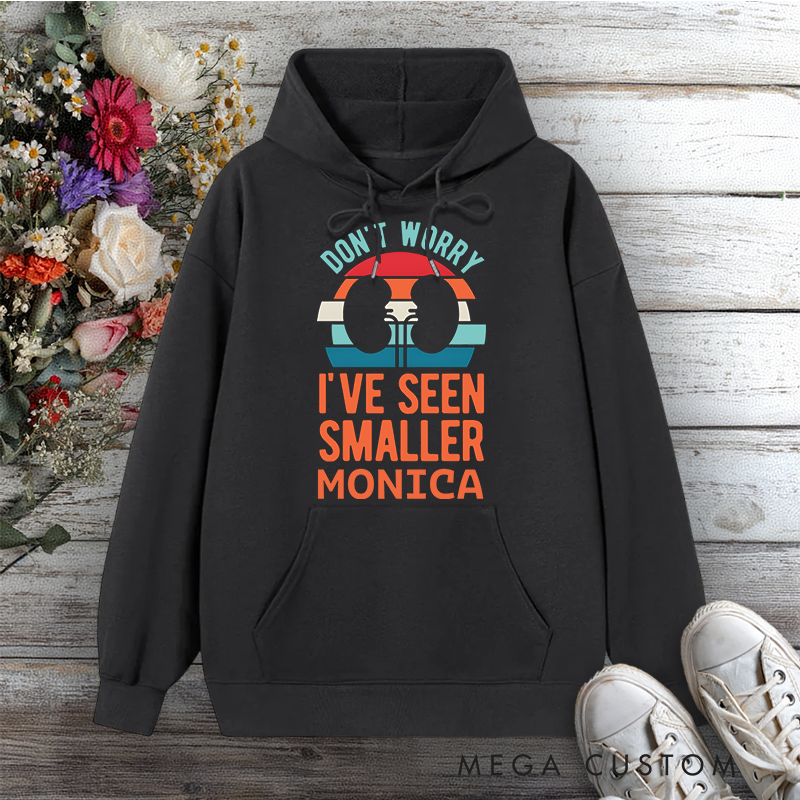 Personalized Hoodies for Nurse Don't Worry I've Seen Smaller Design Hoodies International Nurse Day Gift