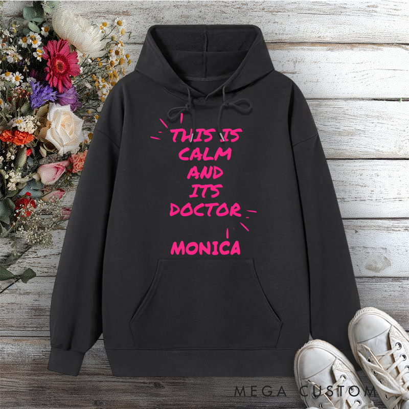Personalized Hoodies for Nurse This Is Calm and It's Doctor Design Hoodies International Nurse Day Gift