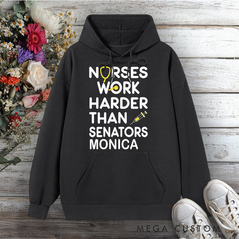 Personalized Hoodies for Nurse Work Harder Than Senators Design Hoodies International Nurse Day Gift