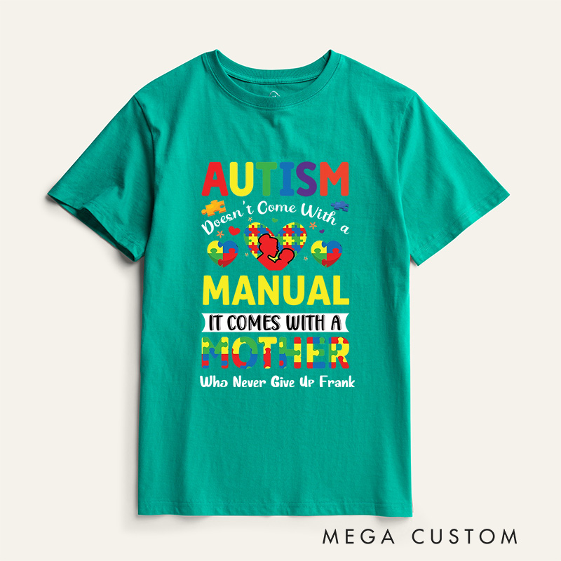 Personalized Autism Doesn't Come with a Manual T-Shirt Autism Awareness Gift