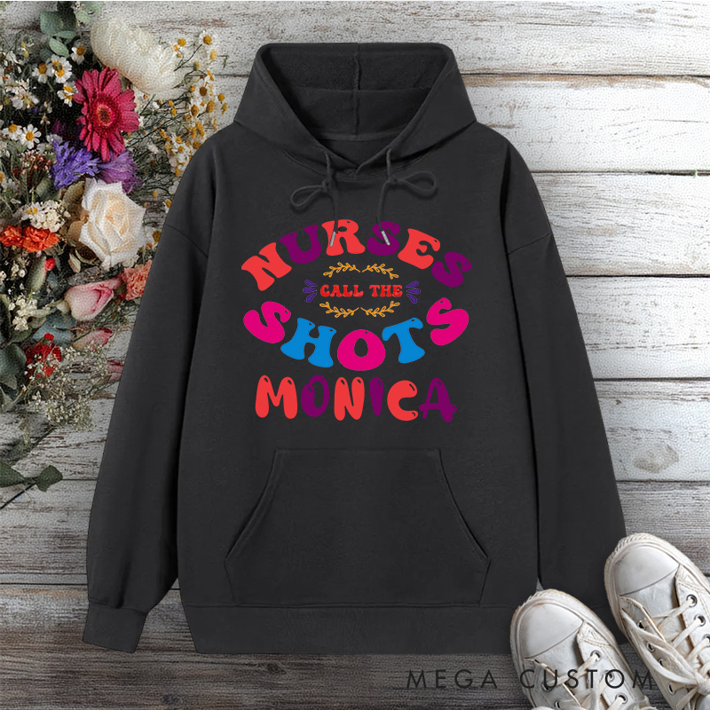 Personalized Hoodies for Nurse Call the Shots Design Hoodies International Nurse Day Gift