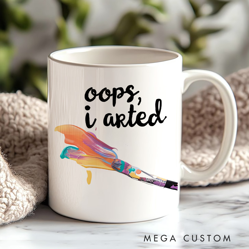 Personalized I Arted Funny Mug Artist Coffee Mug Art Lover Humor Mug Illustration Mug