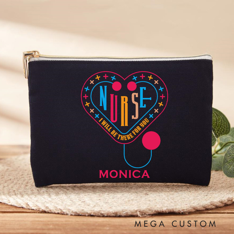 Personalized Makeup Bag for Nurse I Will Be There for You Design Fashion Cosmetic Bag Gift