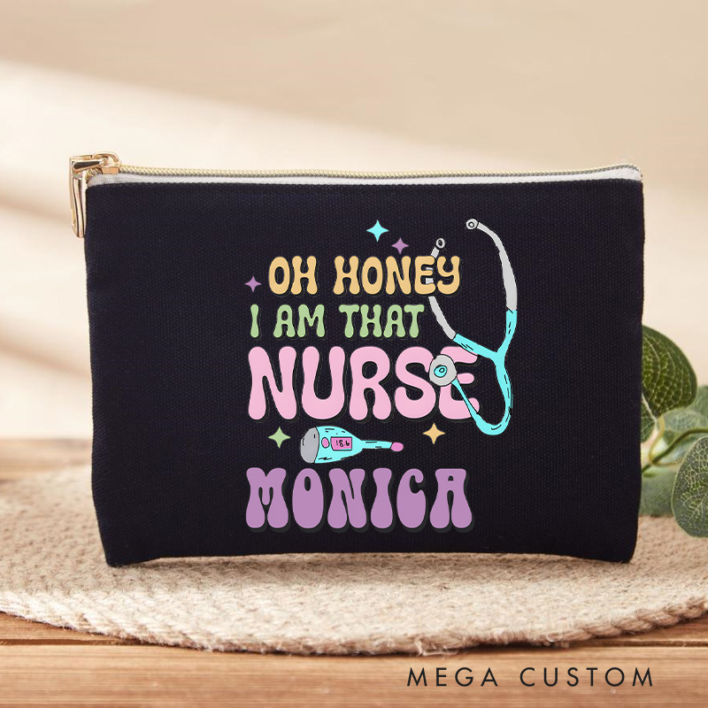 Personalized Makeup Bag for Nurse Oh Honey I Am That Nurse Design Fashion Cosmetic Bag Gift