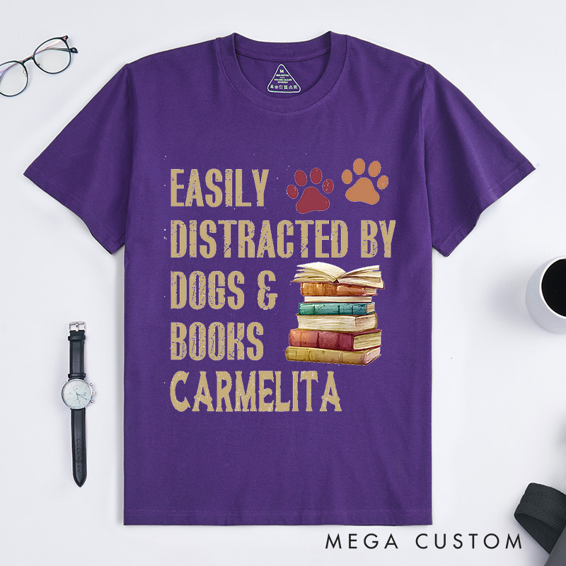 Personalized Easily Distracted By Dogs And Books Classic T-Shirts Book Lover Gift Funny Dog Shirt Dog Lover Shirt