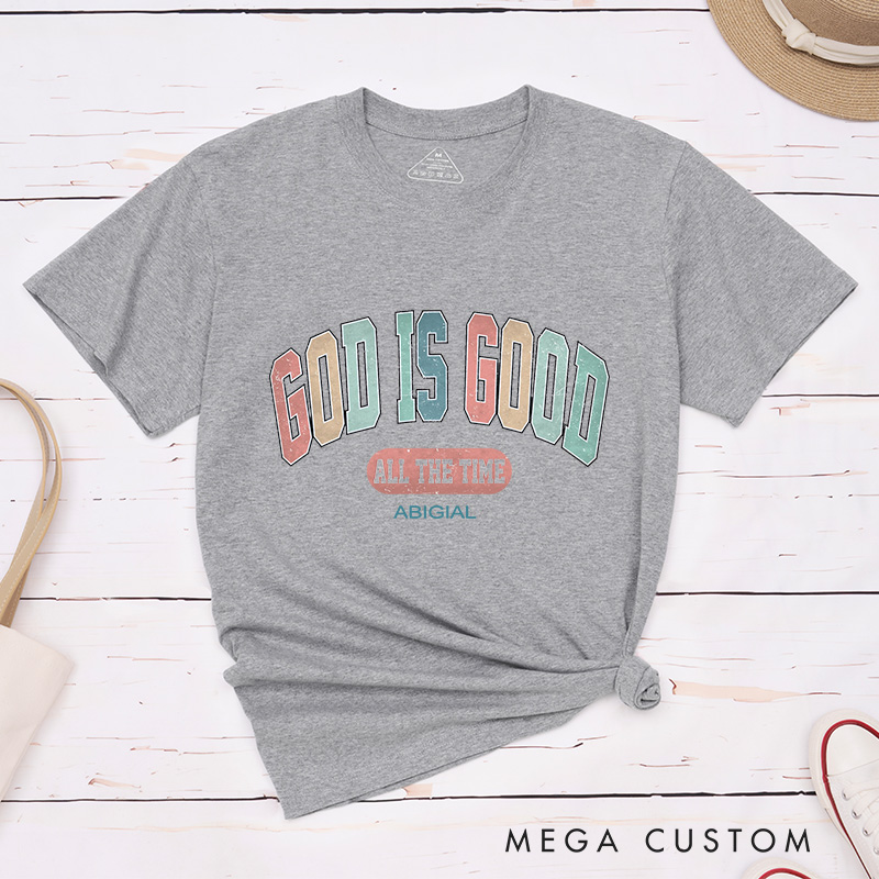 Personalized God Is Good All the Time Classic T-Shirt with Custom Name Essential T-Shirt Religious Shirt Birthday Easter Gift for Christian Girls