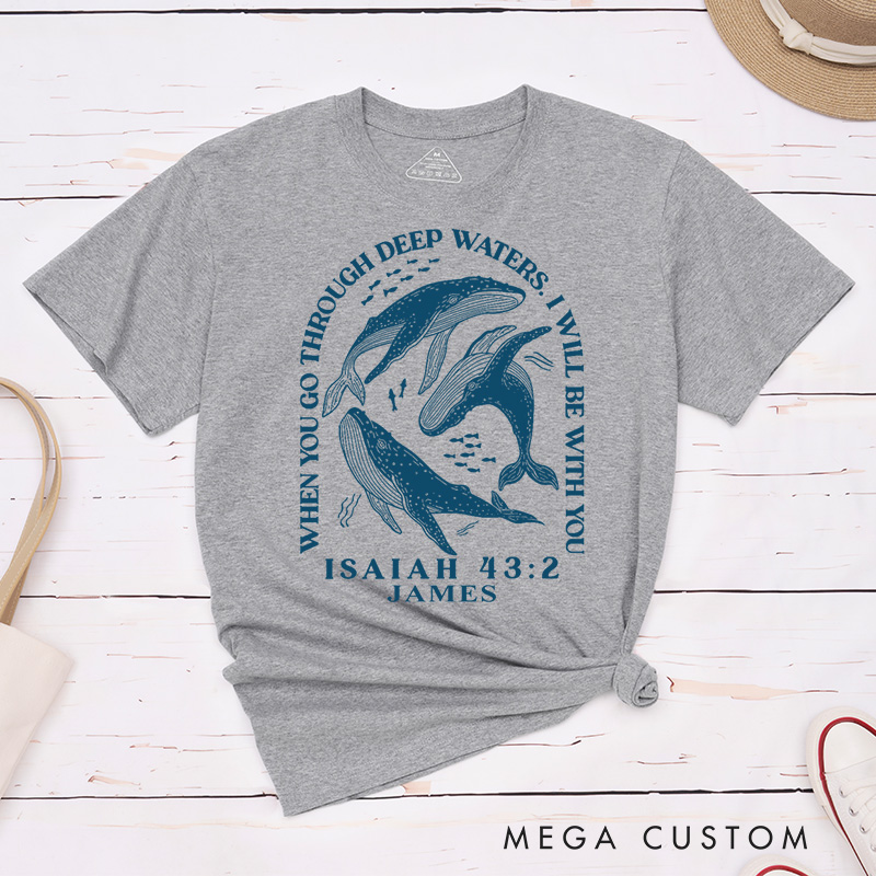 Personalized I Will Be with You Classic Cotton T-Shirt with Name Whale in the Blue Sea Shirt Blessed Shirt Religious Easter Gift Birthday Gift for Christians