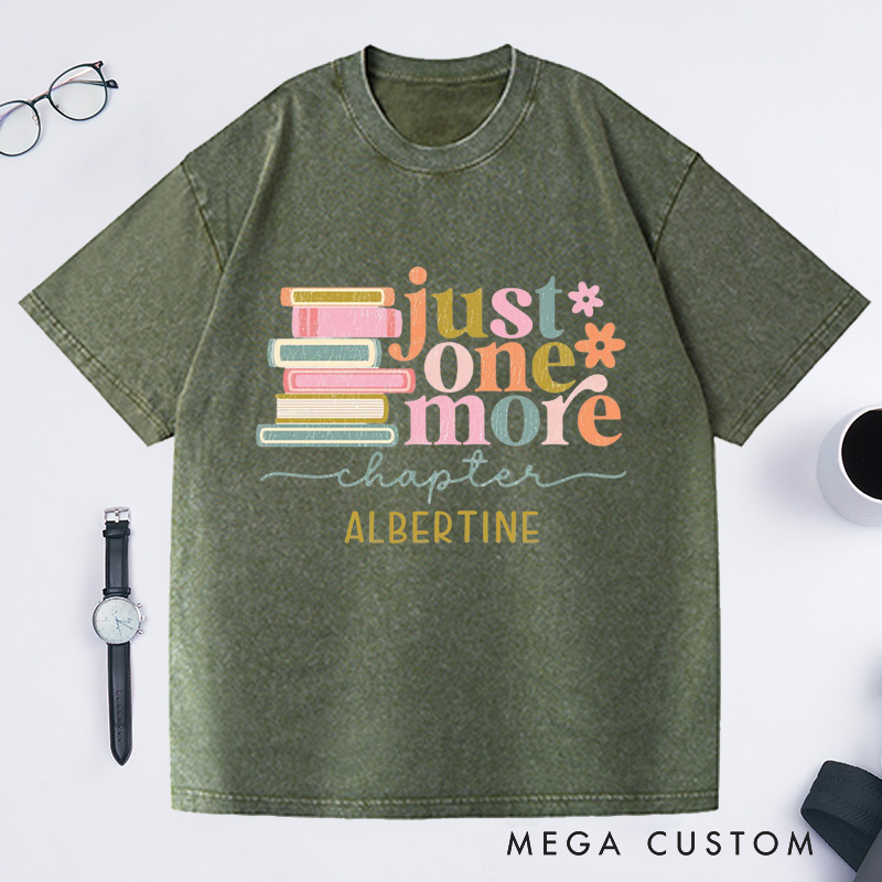 Personalized Just One More Chapter Washed T-Shirts Reading T-Shirt Bookish Shirt Librarian Shirt Book Lover Gift Reader Gift