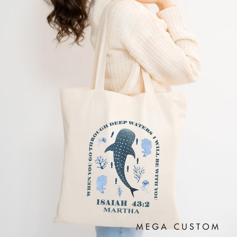 Personalized When You Go Through Deep Waters Canvas Tote Bag with Name Christian Isaiah 43:2 Bible Verse Bag Whale Bag Religious Gift Christian Gift