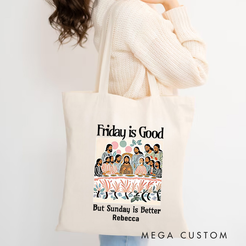 Personalized Friday is Good But Sunday is Better Christian Canvas Tote Bag with Name Last Supper Bag Jesus Gift Religious Gift Christian Easter Gift